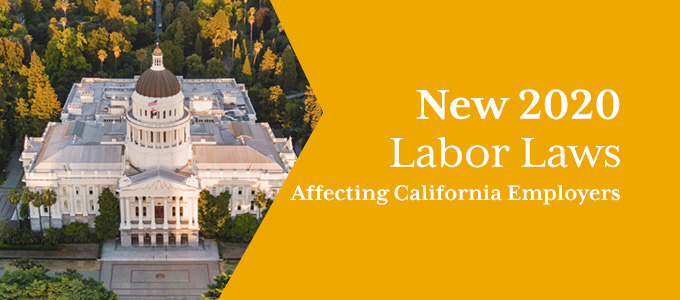 New 2020 Labor Laws Affecting California Employers